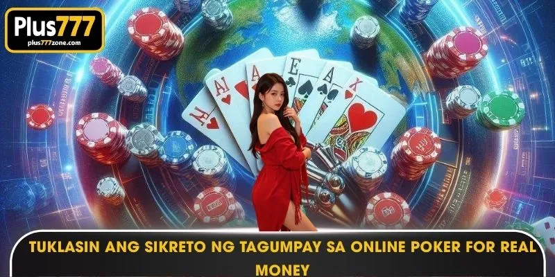 Tuklasin ang Sikreto ng Tagumpay sa Online poker for real money